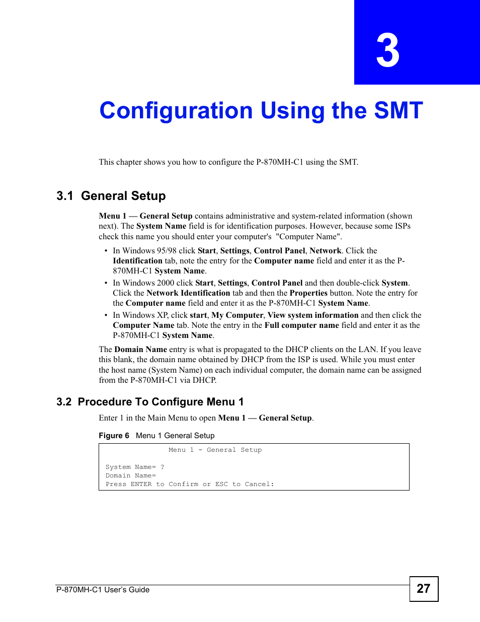 Configuration using the smt, 1 general setup, 2 procedure to configure menu 1 | Chapter 3 configuration using the smt, 1 general setup 3.2 procedure to configure menu 1, Figure 6 menu 1 general setup, Configuration using the smt (27) | ZyXEL Communications P-870MH-C1 User Manual | Page 27 / 74