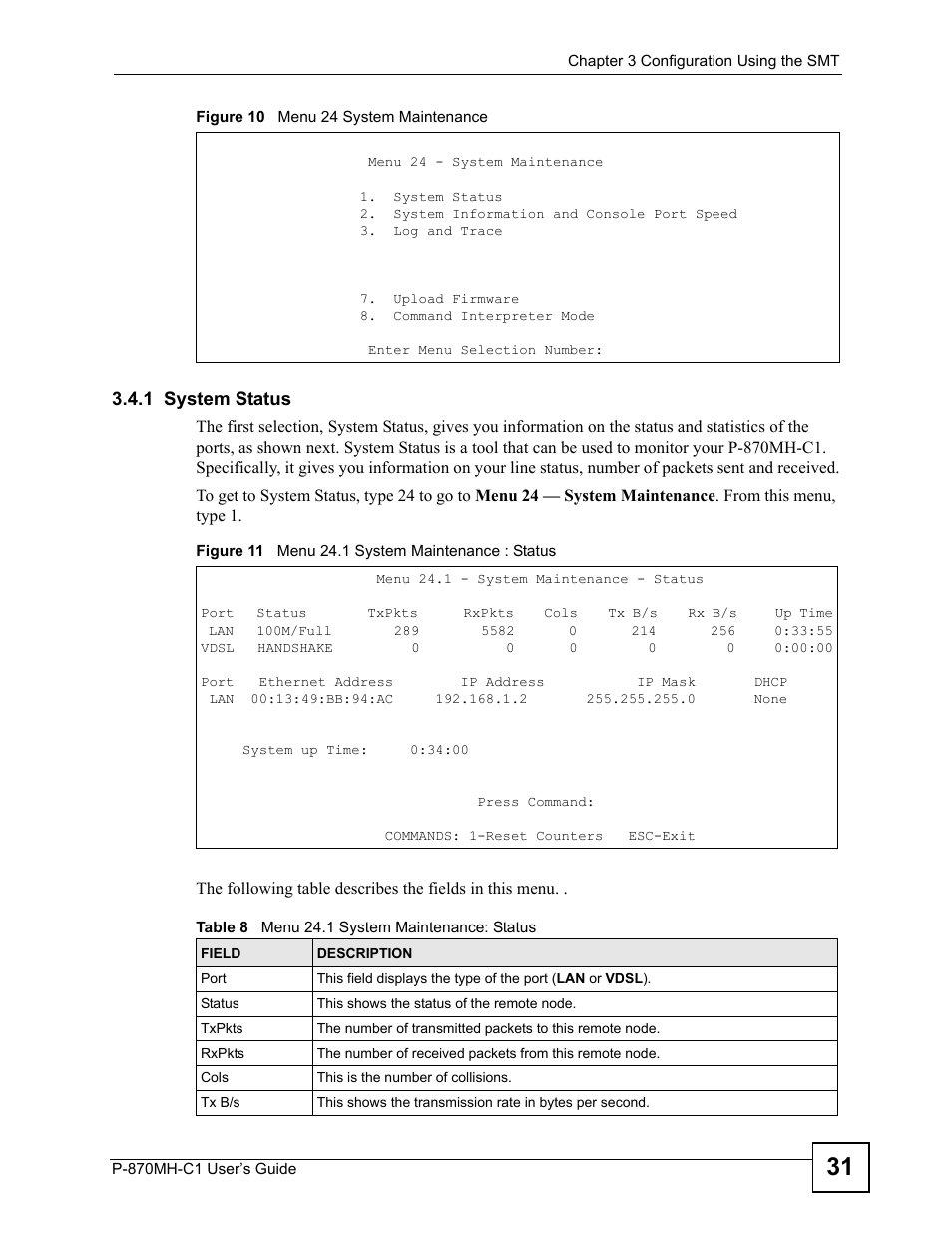 1 system status, Table 8 menu 24.1 system maintenance: status | ZyXEL Communications P-870MH-C1 User Manual | Page 31 / 74