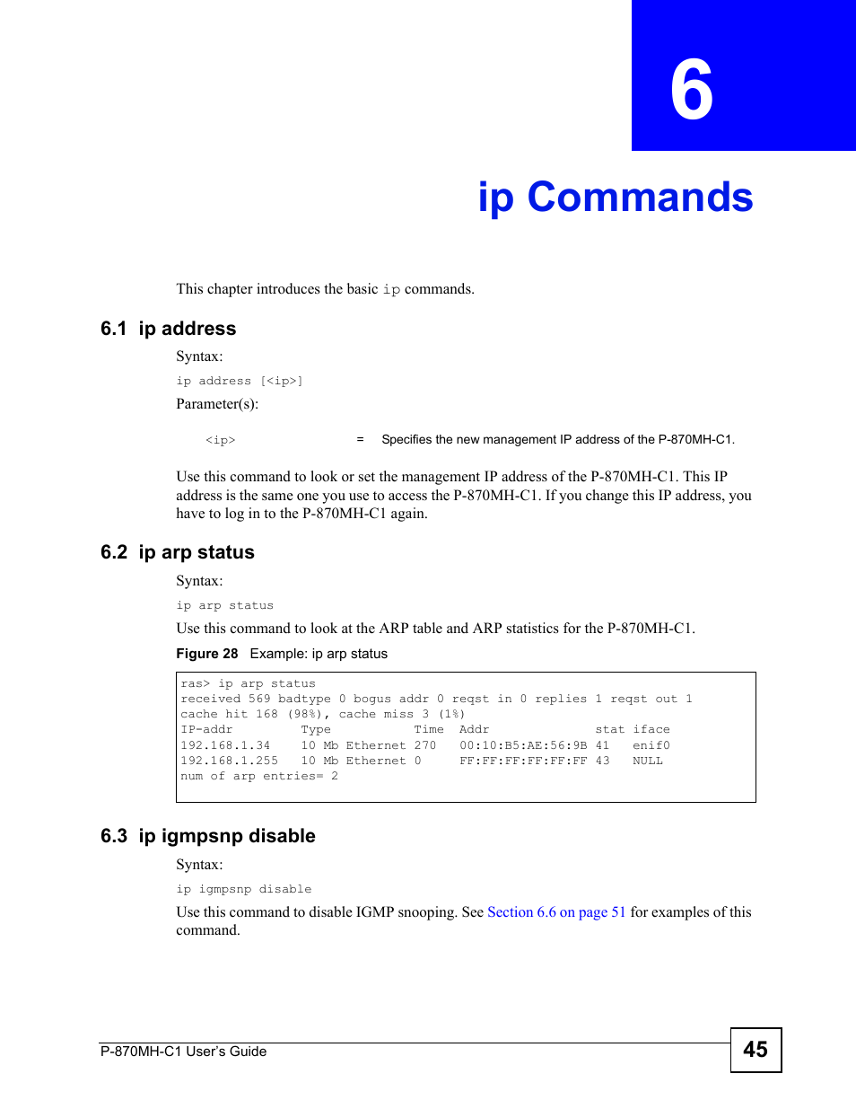 Ip commands, 1 ip address, 2 ip arp status | 3 ip igmpsnp disable, Chapter 6 ip commands, Figure 28 example: ip arp status, Ip commands (45) | ZyXEL Communications P-870MH-C1 User Manual | Page 45 / 74