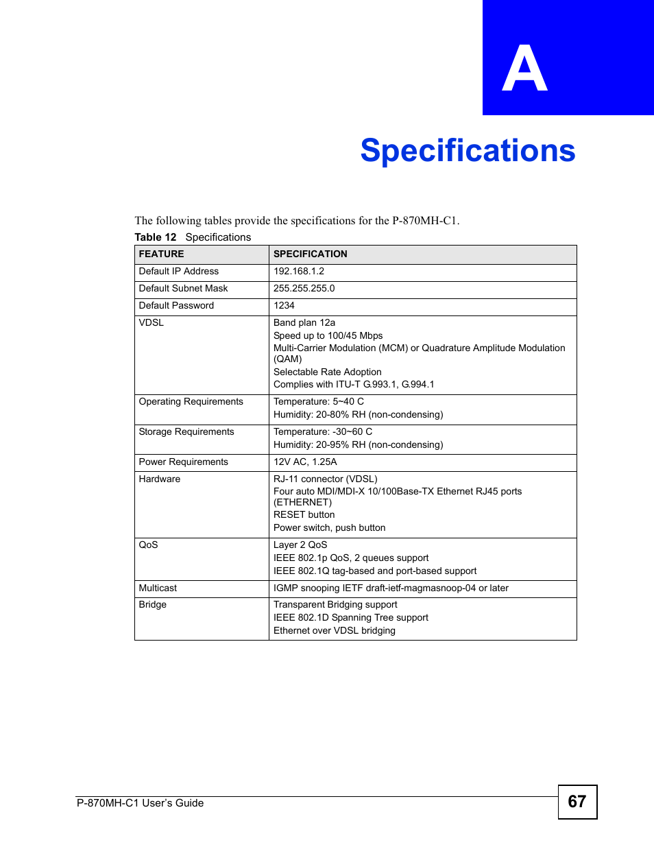 Specifications, Appendix a specifications, Table 12 specifications | ZyXEL Communications P-870MH-C1 User Manual | Page 67 / 74