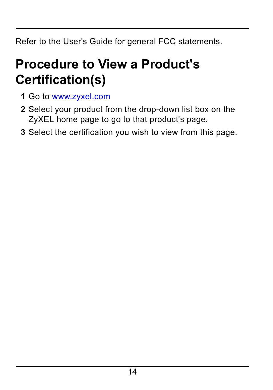 Procedure to view a product's certification(s) | ZyXEL Communications 802.11g Wireless Ethernet Adapter 1-G-470 User Manual | Page 14 / 14