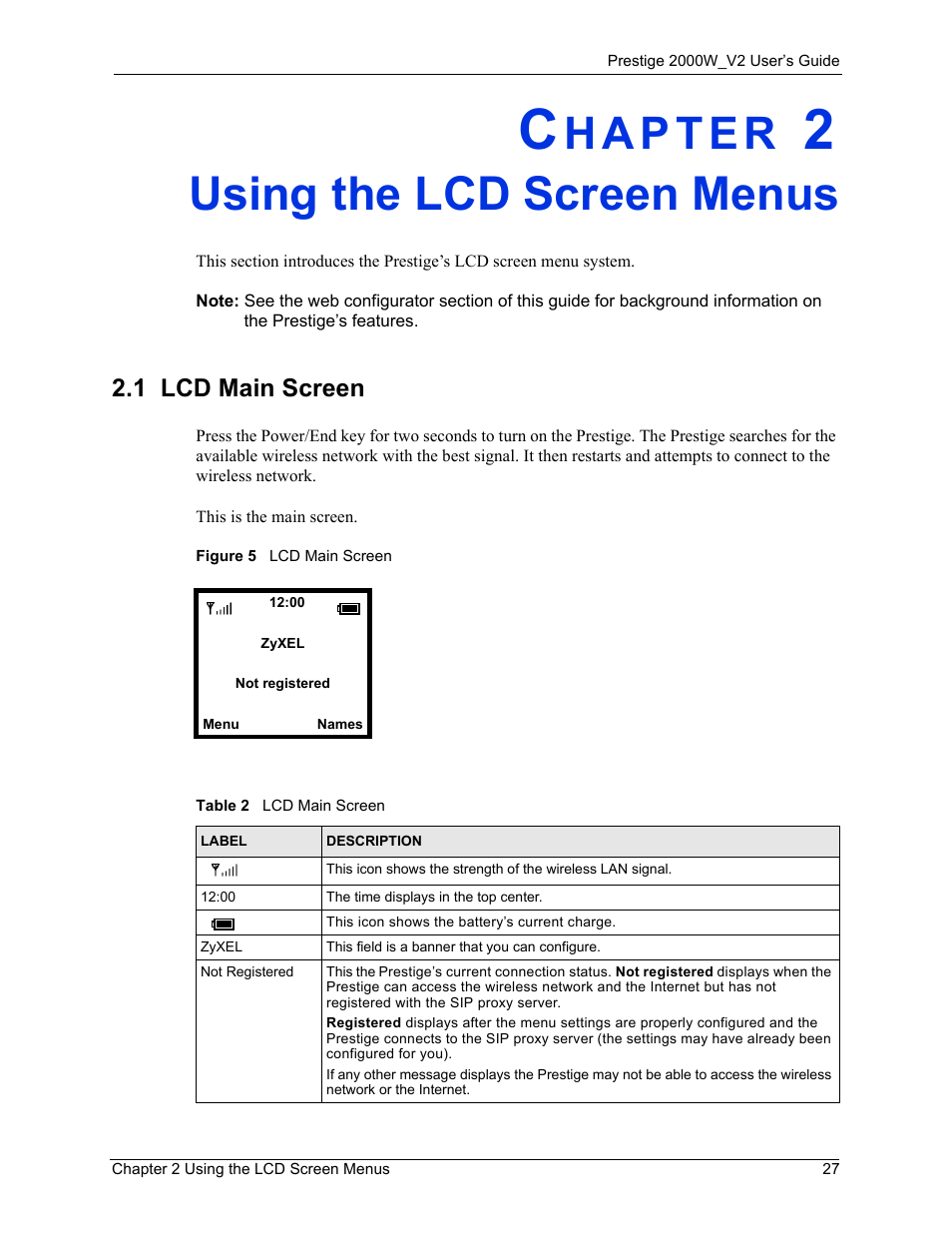 Using the lcd screen menus, 1 lcd main screen, Chapter 2 using the lcd screen menus | Figure 5 lcd main screen, Table 2 lcd main screen | ZyXEL Communications Prestige 2000W User Manual | Page 27 / 127