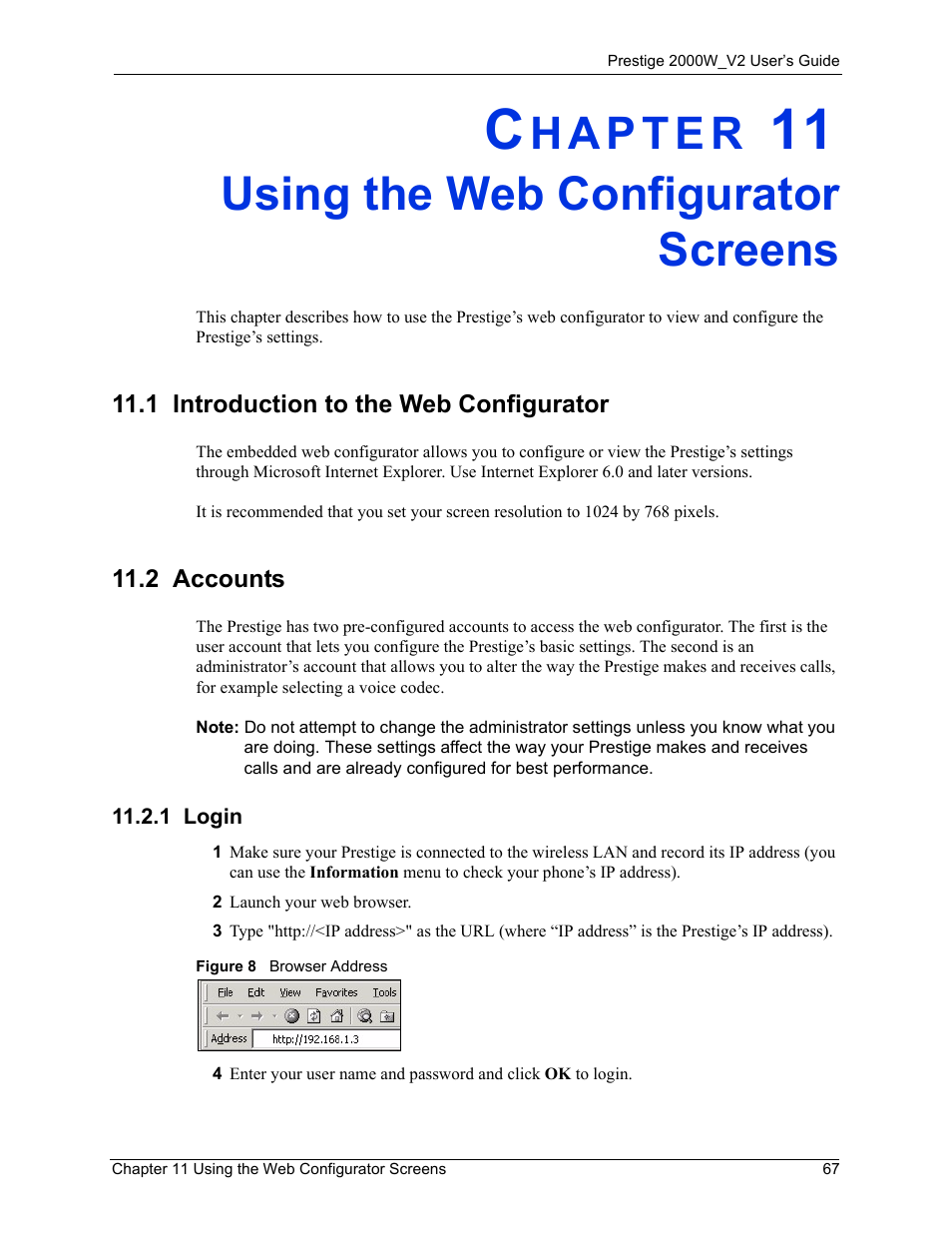 Using the web configurator screens, 1 introduction to the web configurator, 2 accounts | 1 login, Chapter 11 using the web configurator screens, Figure 8 browser address | ZyXEL Communications Prestige 2000W User Manual | Page 67 / 127