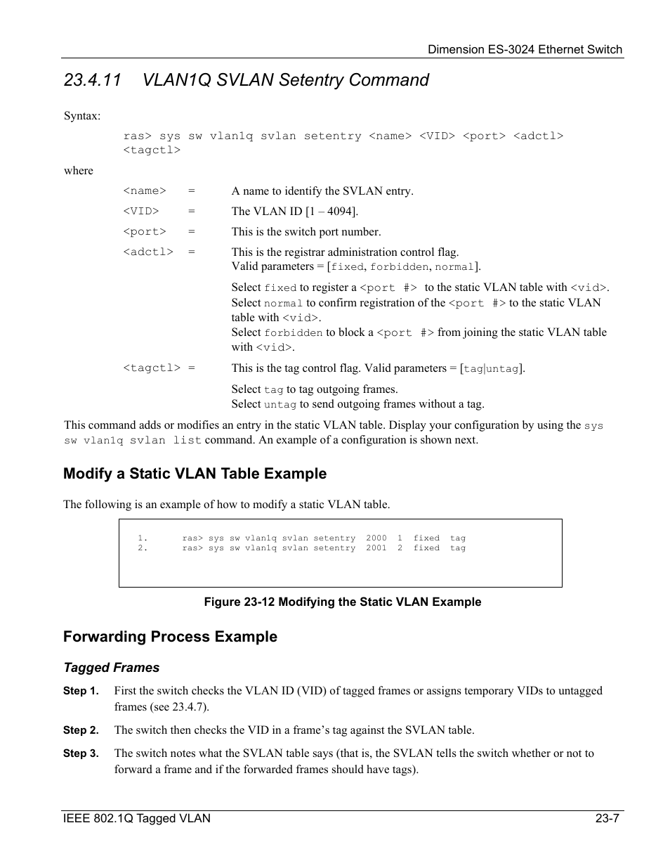 11 vlan1q svlan setentry command, Modify a static vlan table example, Forwarding process example | ZyXEL Communications ZyXEL Dimension ES-3024 User Manual | Page 153 / 167