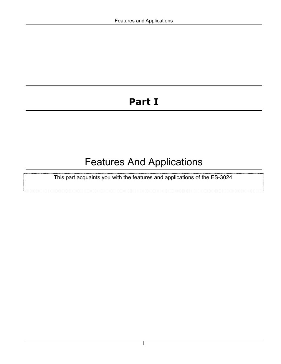 Part i : features and applications, Features and applications, Part i | ZyXEL Communications ZyXEL Dimension ES-3024 User Manual | Page 17 / 167