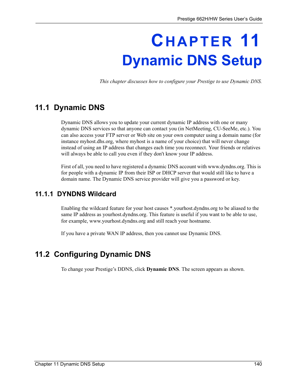 Dynamic dns setup, 1 dynamic dns, 1 dyndns wildcard | 2 configuring dynamic dns, Chapter 11 dynamic dns setup | ZyXEL Communications 662HW Series User Manual | Page 140 / 563