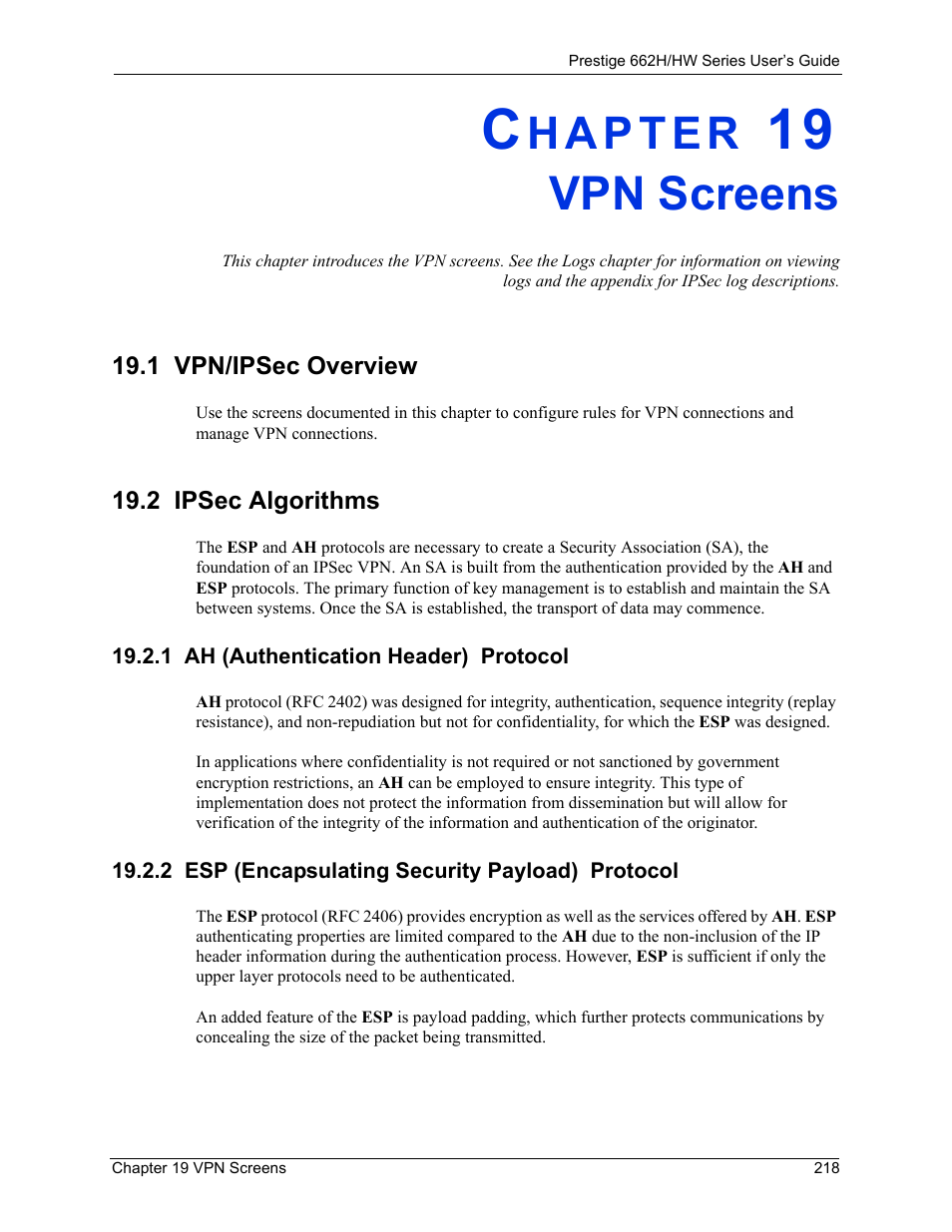 Vpn screens, 1 vpn/ipsec overview, 2 ipsec algorithms | 1 ah (authentication header) protocol, 2 esp (encapsulating security payload) protocol, Chapter 19 vpn screens, 1 vpn/ipsec overview 19.2 ipsec algorithms | ZyXEL Communications 662HW Series User Manual | Page 218 / 563