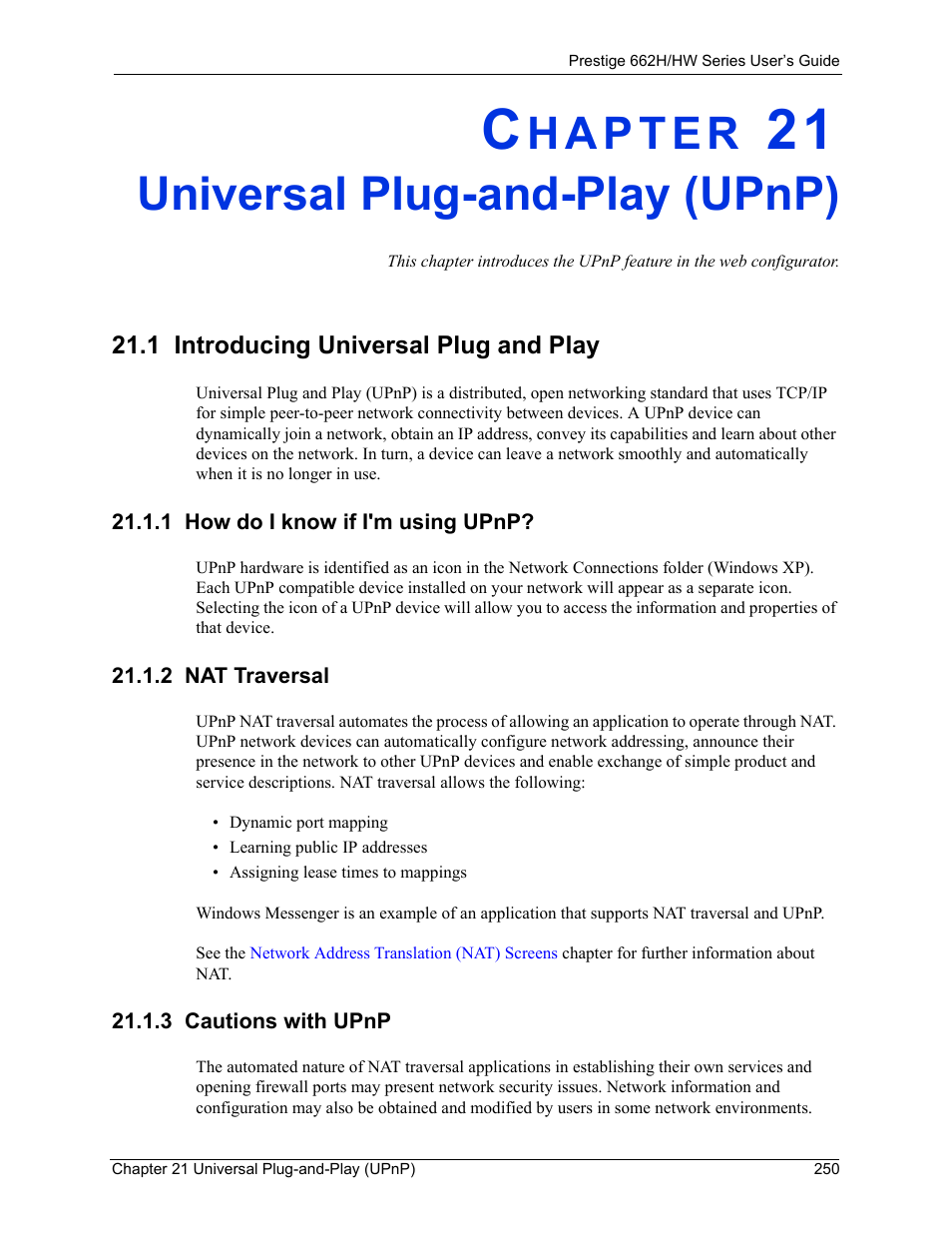 Universal plug-and-play (upnp), 1 introducing universal plug and play, 1 how do i know if i'm using upnp | 2 nat traversal, 3 cautions with upnp, Chapter 21 universal plug-and-play (upnp) | ZyXEL Communications 662HW Series User Manual | Page 250 / 563