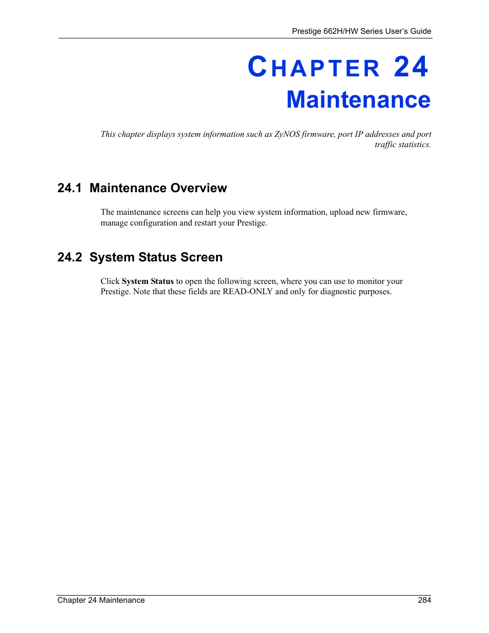Maintenance, 1 maintenance overview, 2 system status screen | Chapter 24 maintenance, 1 maintenance overview 24.2 system status screen | ZyXEL Communications 662HW Series User Manual | Page 284 / 563