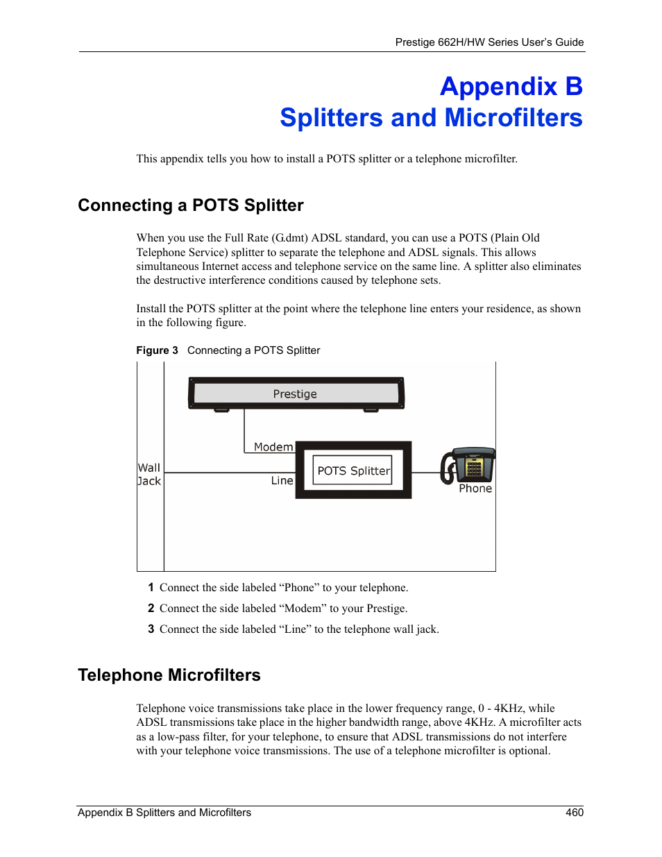 Splitters and microfilters, Appendix b splitters and microfilters, Connecting a pots splitter telephone microfilters | Figure 3 connecting a pots splitter, Connecting a pots splitter, Telephone microfilters | ZyXEL Communications 662HW Series User Manual | Page 460 / 563