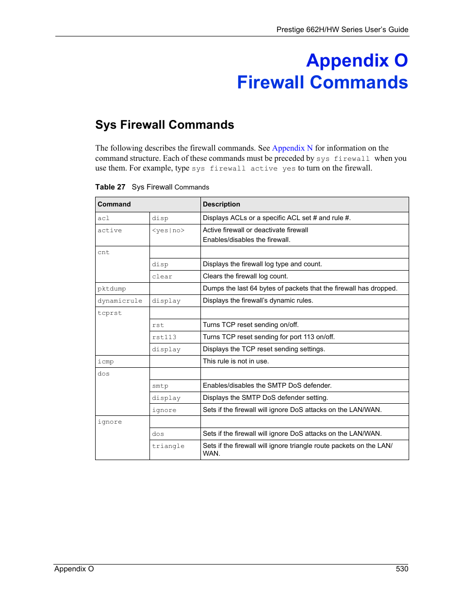 Firewall commands, Sys firewall commands, Appendix o firewall commands | Appendix o sys firewall commands, Table 27 sys firewall commands | ZyXEL Communications 662HW Series User Manual | Page 530 / 563