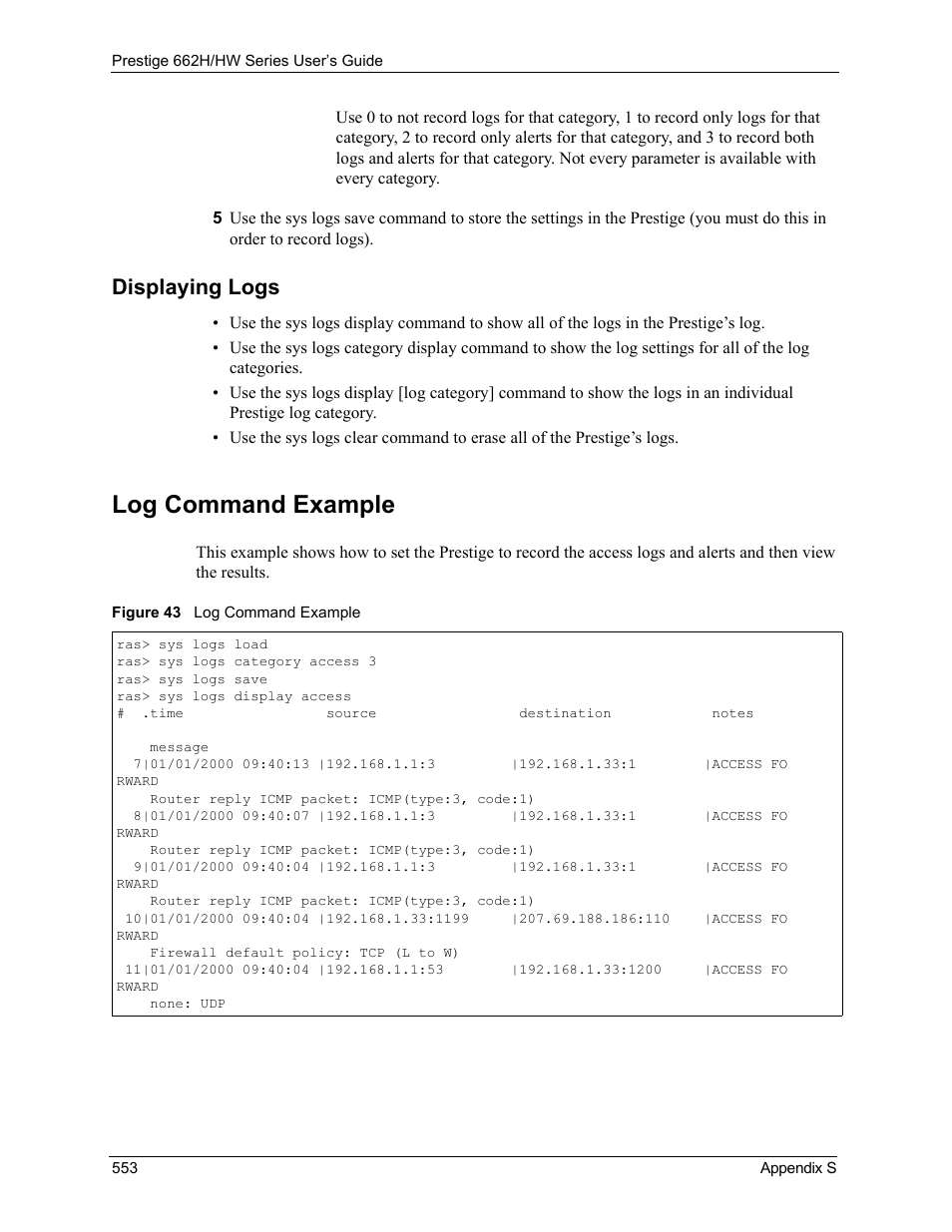 Displaying logs, Log command example, Figure 43 log command example | ZyXEL Communications 662HW Series User Manual | Page 553 / 563