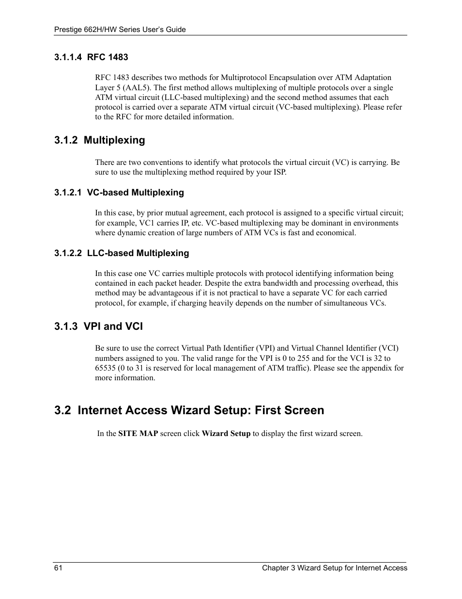 4 rfc 1483, 2 multiplexing, 1 vc-based multiplexing | 2 llc-based multiplexing, 3 vpi and vci, 2 internet access wizard setup: first screen | ZyXEL Communications 662HW Series User Manual | Page 61 / 563