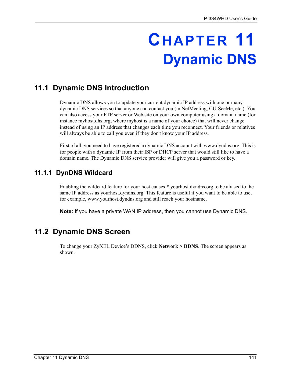 Dynamic dns, 1 dynamic dns introduction, 1 dyndns wildcard | 2 dynamic dns screen, Chapter 11 dynamic dns | ZyXEL Communications P-334WHD User Manual | Page 141 / 300