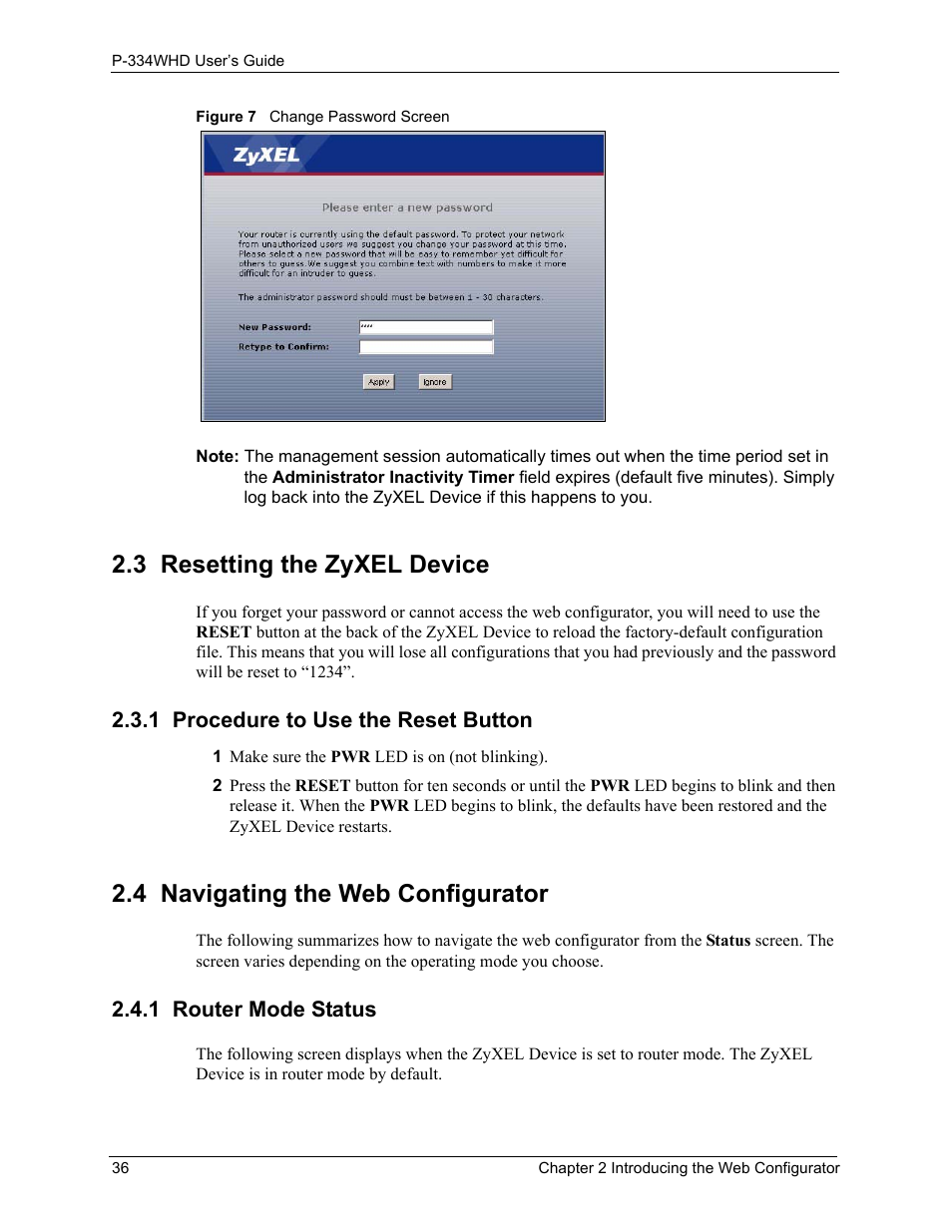 3 resetting the zyxel device, 1 procedure to use the reset button, 4 navigating the web configurator | 1 router mode status, Figure 7 change password screen | ZyXEL Communications P-334WHD User Manual | Page 36 / 300