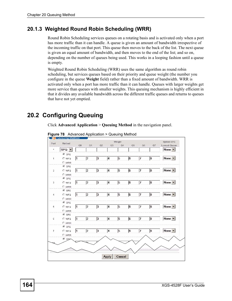 3 weighted round robin scheduling (wrr), 2 configuring queuing, Figure 78 advanced application > queuing method | ZyXEL Communications XGS-4528F User Manual | Page 164 / 372