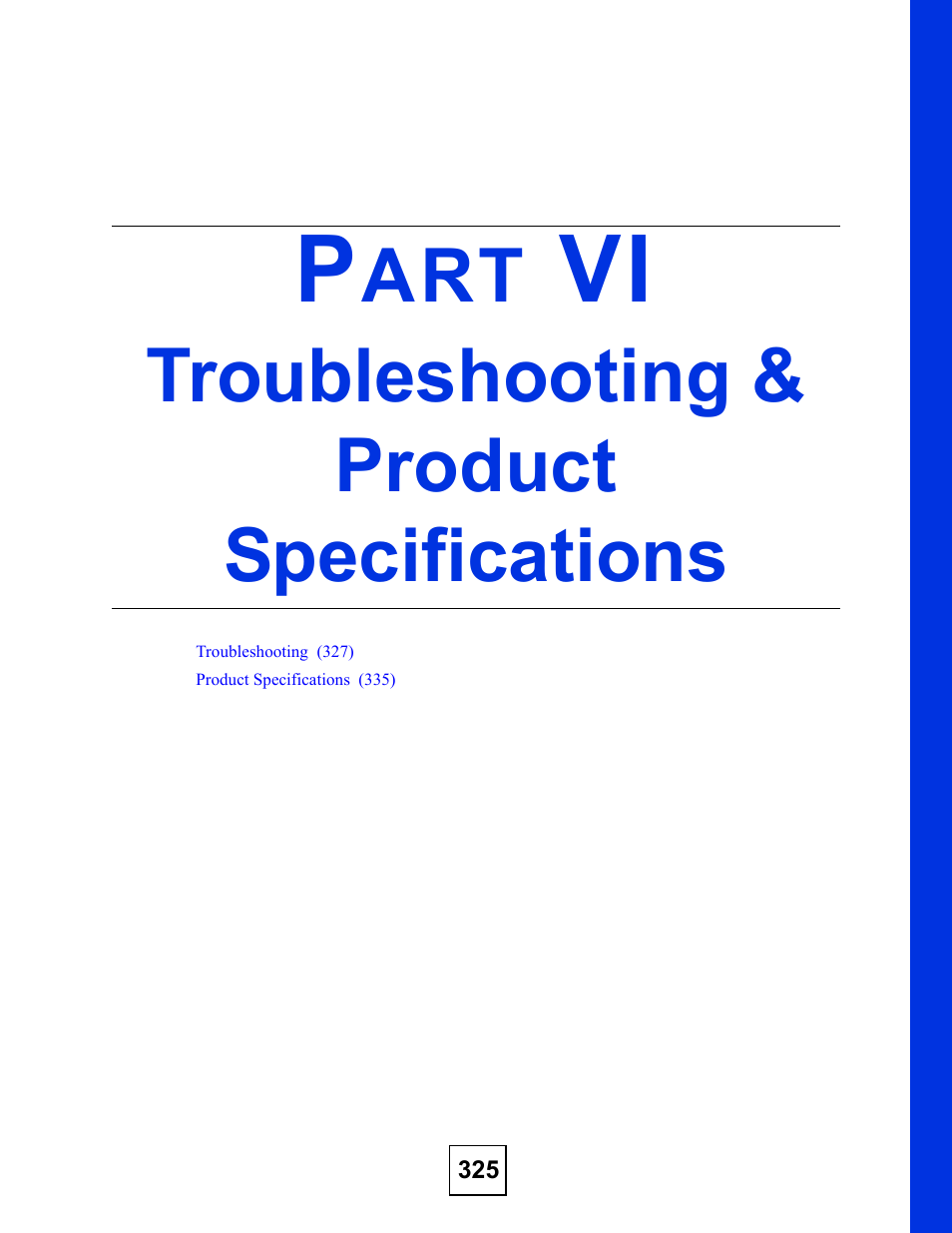 Troubleshooting & product specifications, Part vi: troubleshooting & product specifications | ZyXEL Communications XGS-4528F User Manual | Page 325 / 372