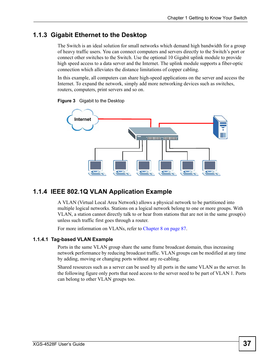 3 gigabit ethernet to the desktop, 4 ieee 802.1q vlan application example, Figure 3 gigabit to the desktop | ZyXEL Communications XGS-4528F User Manual | Page 37 / 372