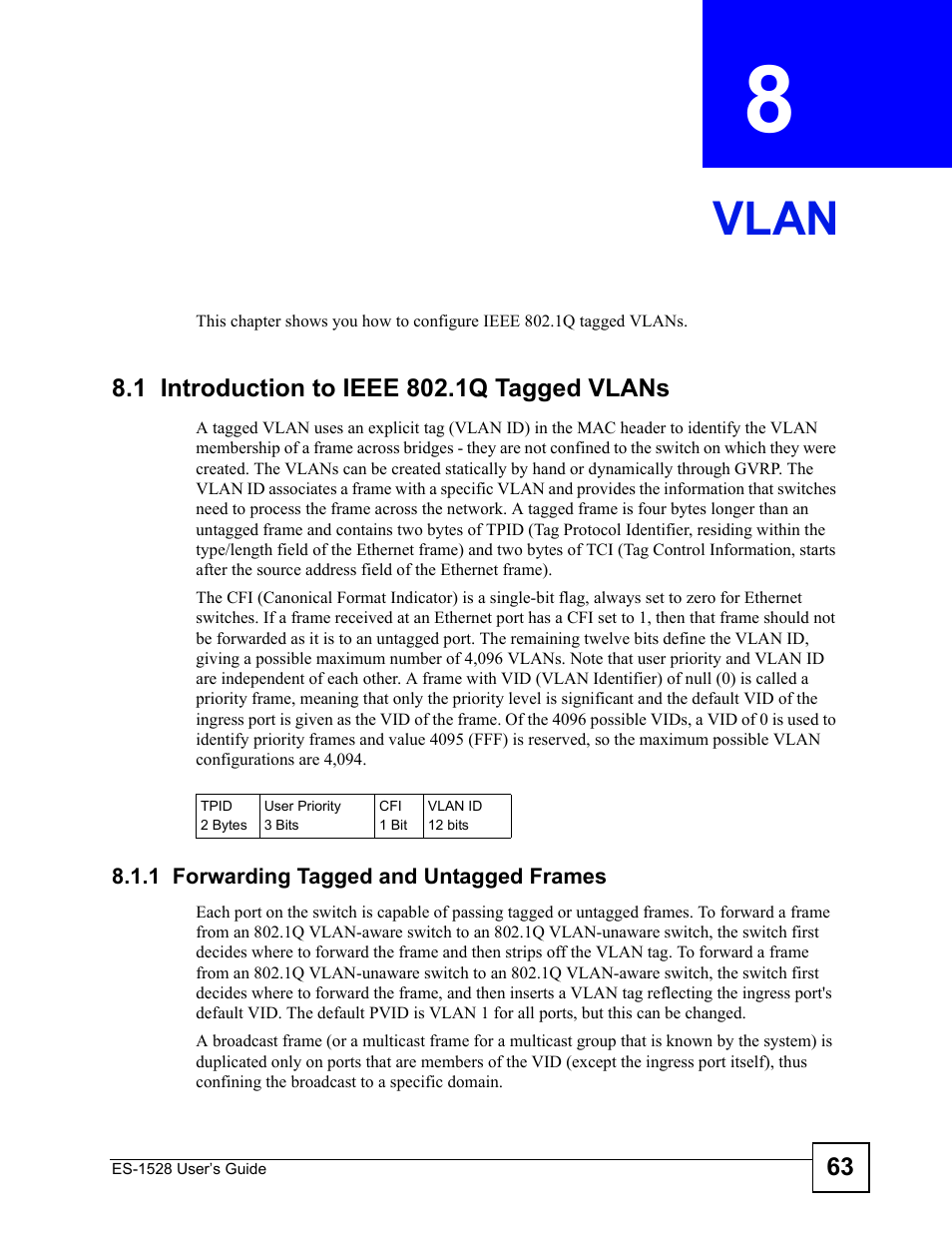 Vlan, 1 introduction to ieee 802.1q tagged vlans, 1 forwarding tagged and untagged frames | Chapter 8 vlan, Vlan (63) | ZyXEL Communications ZyXEL Dimension ES-1528 User Manual | Page 63 / 170