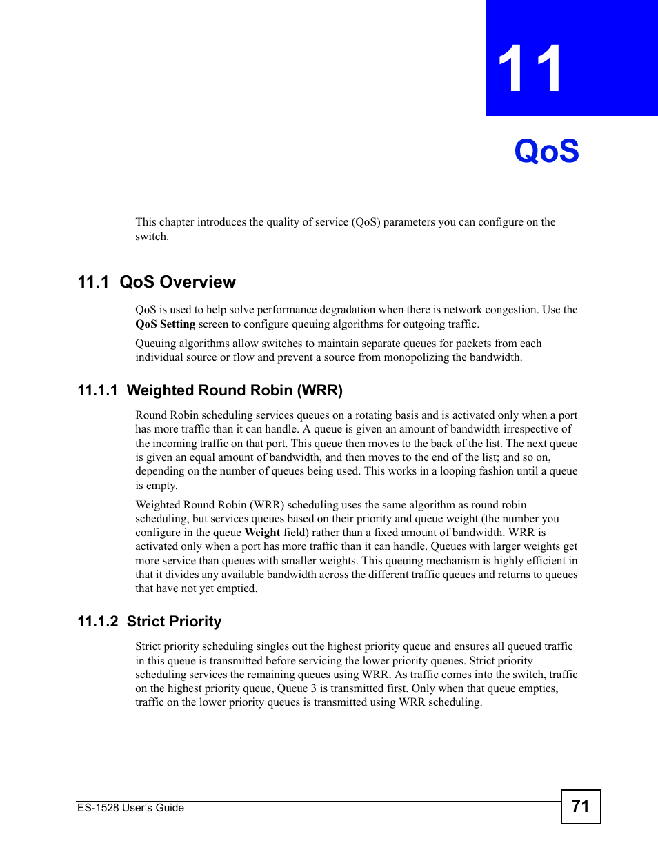 1 qos overview, 1 weighted round robin (wrr), 2 strict priority | Chapter 11 qos, Qos (71) | ZyXEL Communications ZyXEL Dimension ES-1528 User Manual | Page 71 / 170