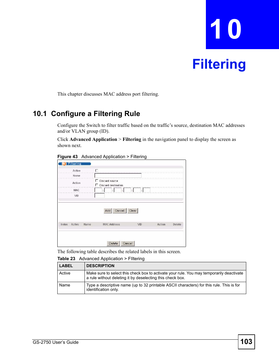 Filtering, 1 configure a filtering rule, Chapter 10 filtering | Figure 43 advanced application > filtering, Table 23 advanced application > filtering, Filtering (103) | ZyXEL Communications GS-2750 User Manual | Page 103 / 336