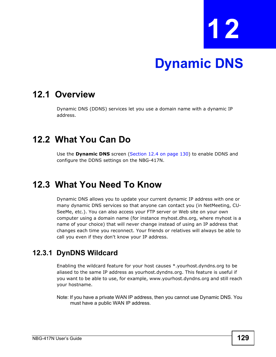 Dynamic dns, 1 overview, 2 what you can do | 3 what you need to know, 1 dyndns wildcard, Chapter 12 dynamic dns, Dynamic dns (129) | ZyXEL Communications NBG-417N User Manual | Page 129 / 270