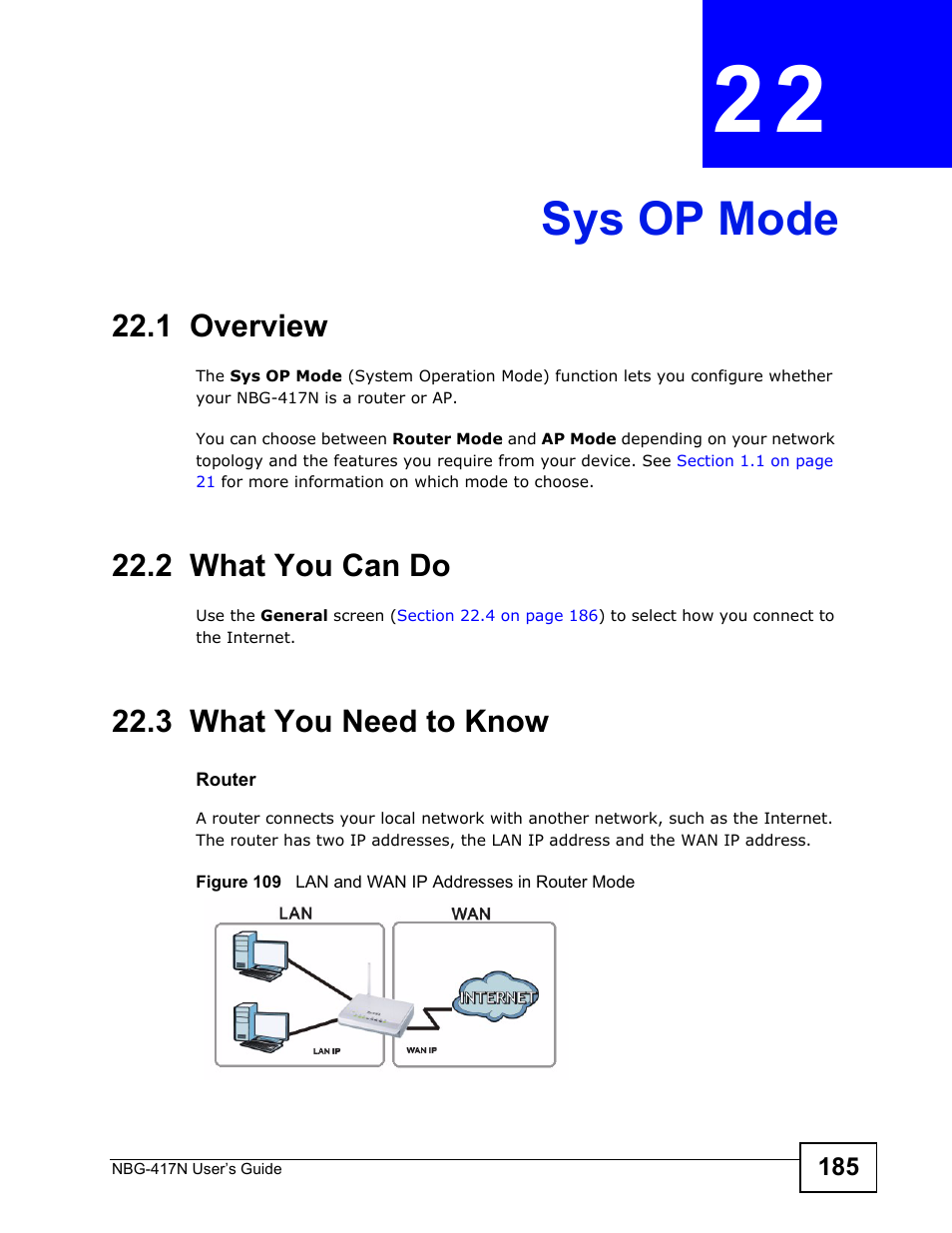 Sys op mode, 1 overview, 2 what you can do | 3 what you need to know, Chapter 22 sys op mode, Sys op mode (185) | ZyXEL Communications NBG-417N User Manual | Page 185 / 270