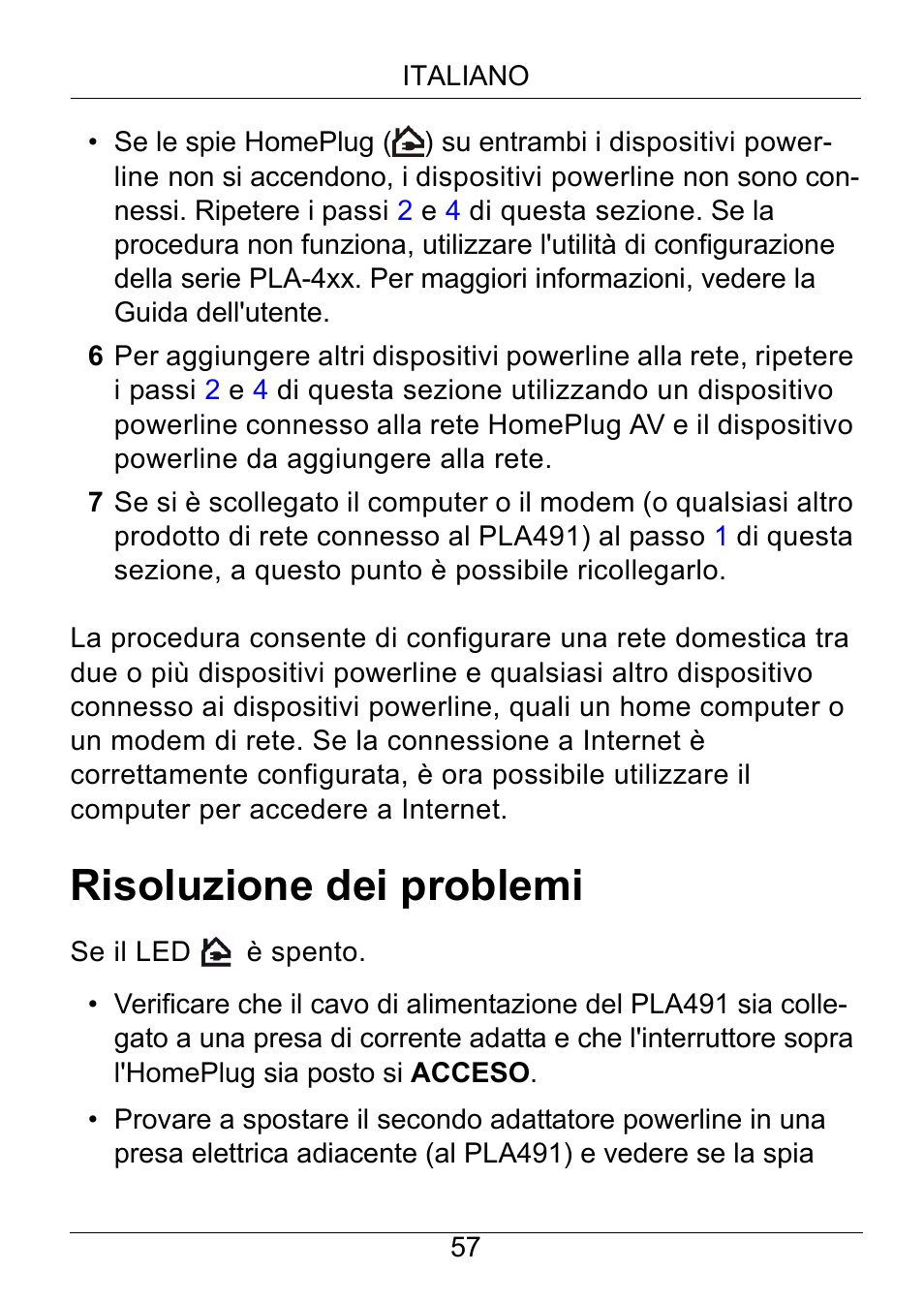 Risoluzione dei problemi | ZyXEL Communications Powerline Ethernet Multiplug Center PLA491 User Manual | Page 57 / 71