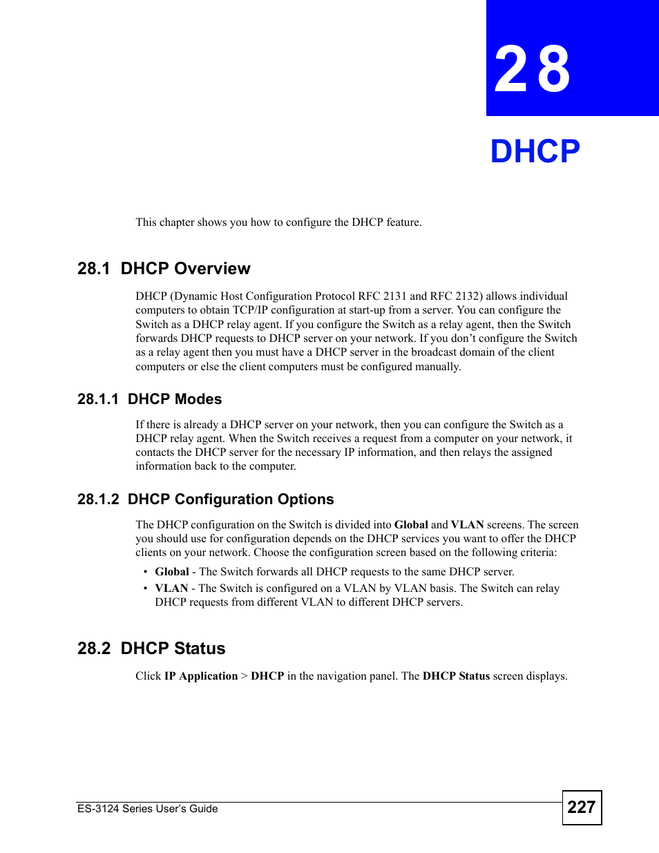 Dhcp, 1 dhcp overview, 1 dhcp modes | 2 dhcp configuration options, 2 dhcp status, Chapter 28 dhcp, 1 dhcp modes 28.1.2 dhcp configuration options, Dhcp (227), For more information | ZyXEL Communications ES-3124 User Manual | Page 227 / 354