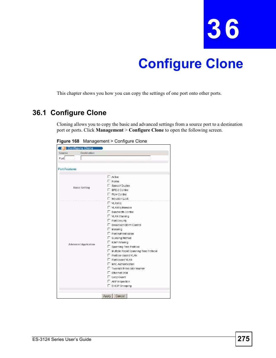 Configure clone, 1 configure clone, Chapter 36 configure clone | Configure clone (275) | ZyXEL Communications ES-3124 User Manual | Page 275 / 354