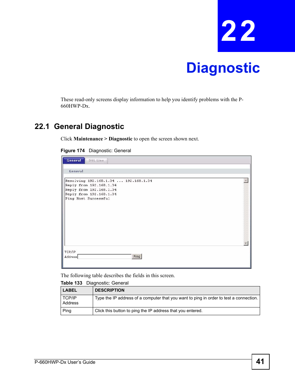 Diagnostic, 1 general diagnostic, Chapter 22 diagnostic | Figure 174 diagnostic: general, Table 133 diagnostic: general, Diagnostic (295) | ZyXEL Communications 802.11g HomePlug AV ADSL2+ Gateway P-660HWP-Dx User Manual | Page 295 / 402