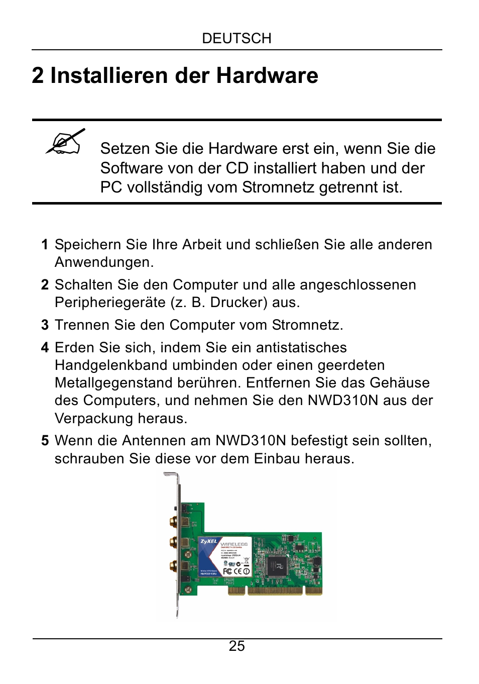 2 installieren der hardware | ZyXEL Communications NWD310N User Manual | Page 25 / 127