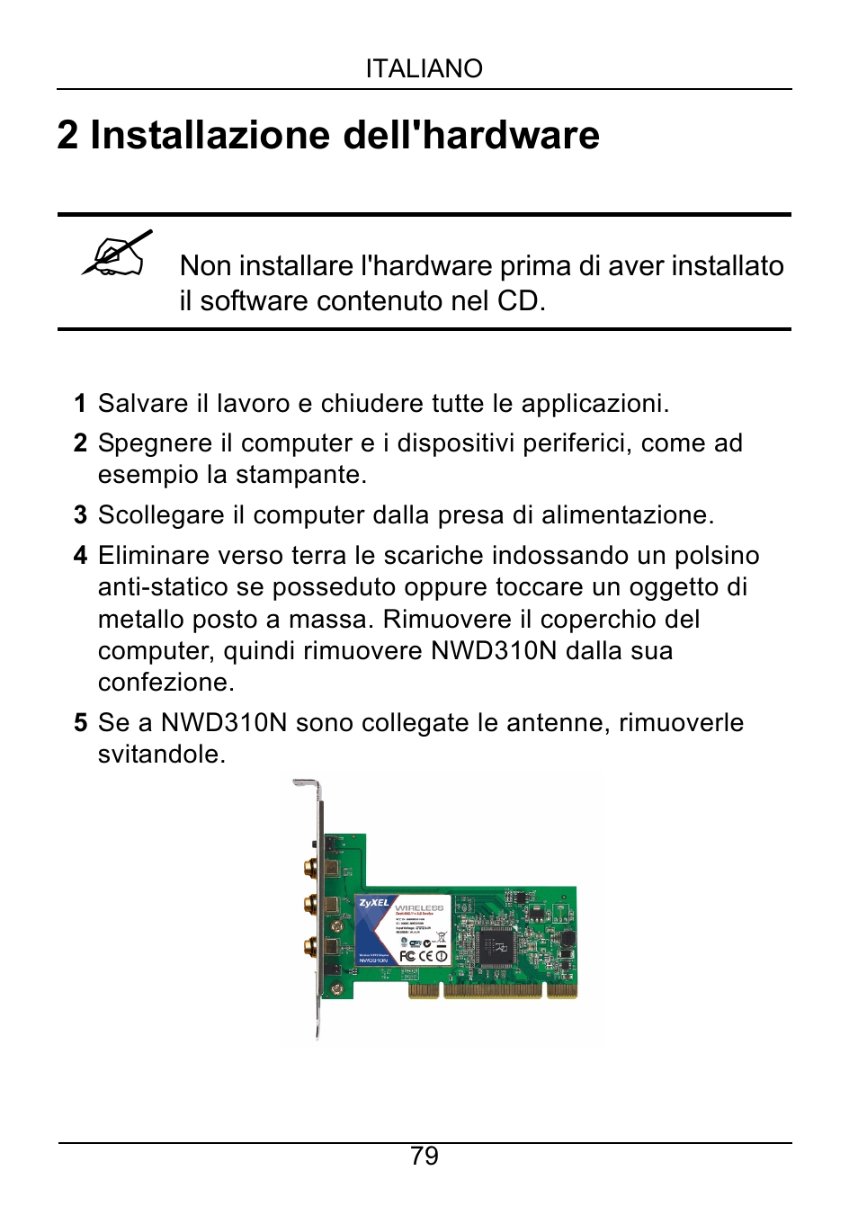 2 installazione dell'hardware | ZyXEL Communications NWD310N User Manual | Page 79 / 127