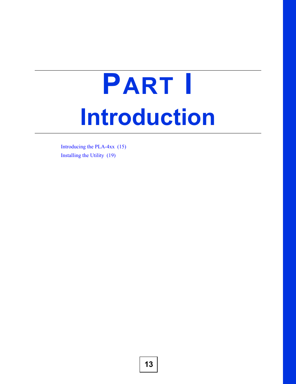 Introduction, Part i: introduction | ZyXEL Communications PLA-4xx Series User Manual | Page 13 / 70