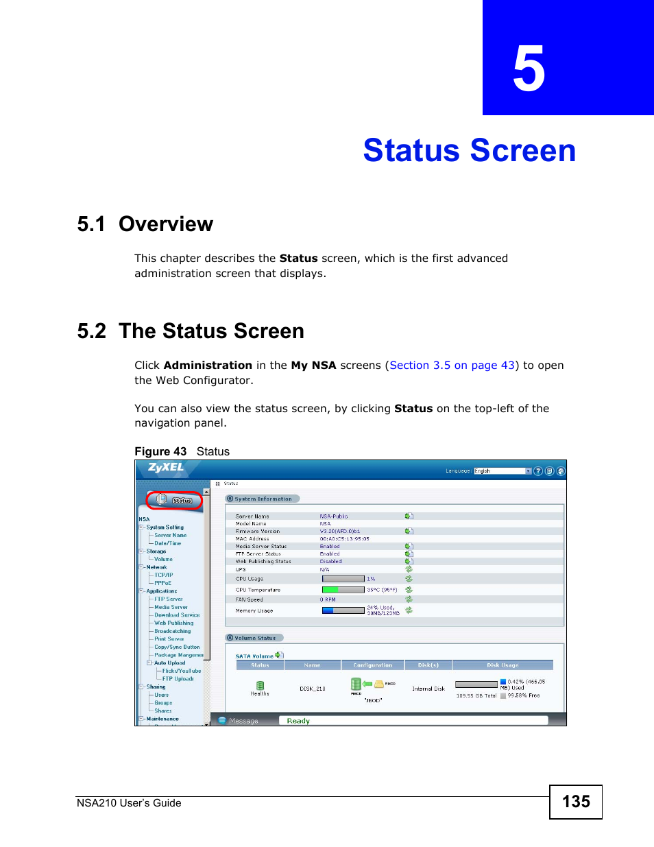 Status screen, 1 overview, 2 the status screen | Chapter 5 status screen, 1 overview 5.2 the status screen, Chapter 5 on | ZyXEL Communications NSA210 User Manual | Page 135 / 482