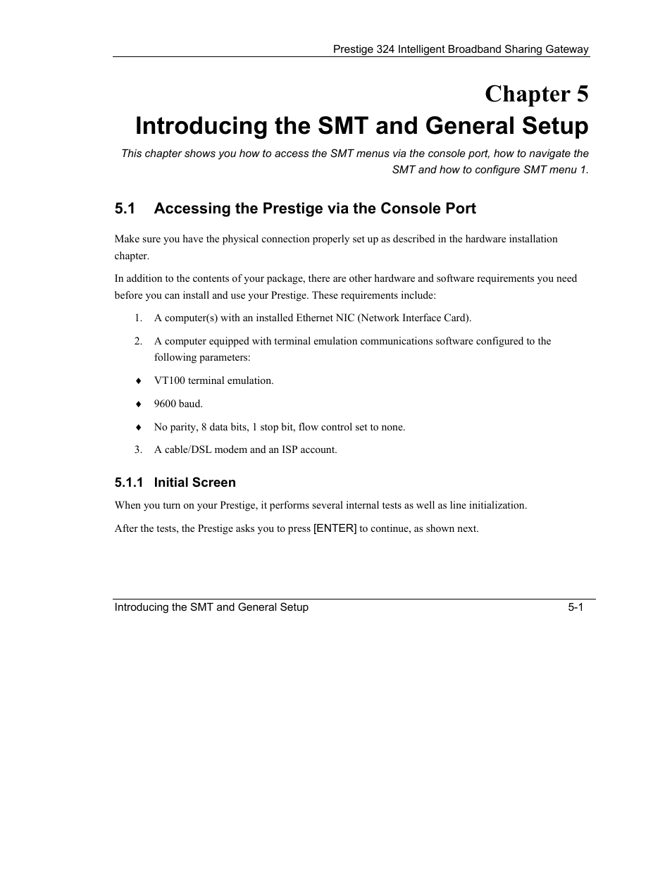 Introducing the smt and general setup, Accessing the prestige via the console port, Chapter 5 introducing the smt and general setup | 1 accessing the prestige via the console port | ZyXEL Communications Intelligent Broadband Sharing Gateway P-324 User Manual | Page 56 / 285