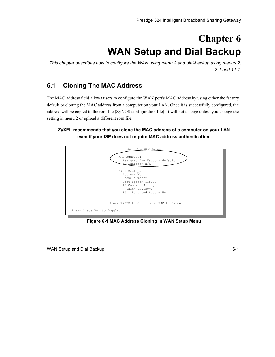Wan setup and dial backup, Cloning the mac address, Chapter 6 wan setup and dial backup | 1 cloning the mac address | ZyXEL Communications Intelligent Broadband Sharing Gateway P-324 User Manual | Page 68 / 285