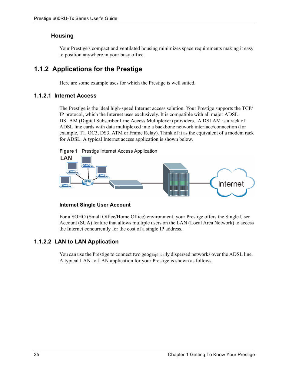 2 applications for the prestige, 1 internet access, 2 lan to lan application | 1 internet access 1.1.2.2 lan to lan application, Figure 1 prestige internet access application | ZyXEL Communications ADSL2+ Ethernet/USB Gateway 660RU-Tx Series User Manual | Page 36 / 286