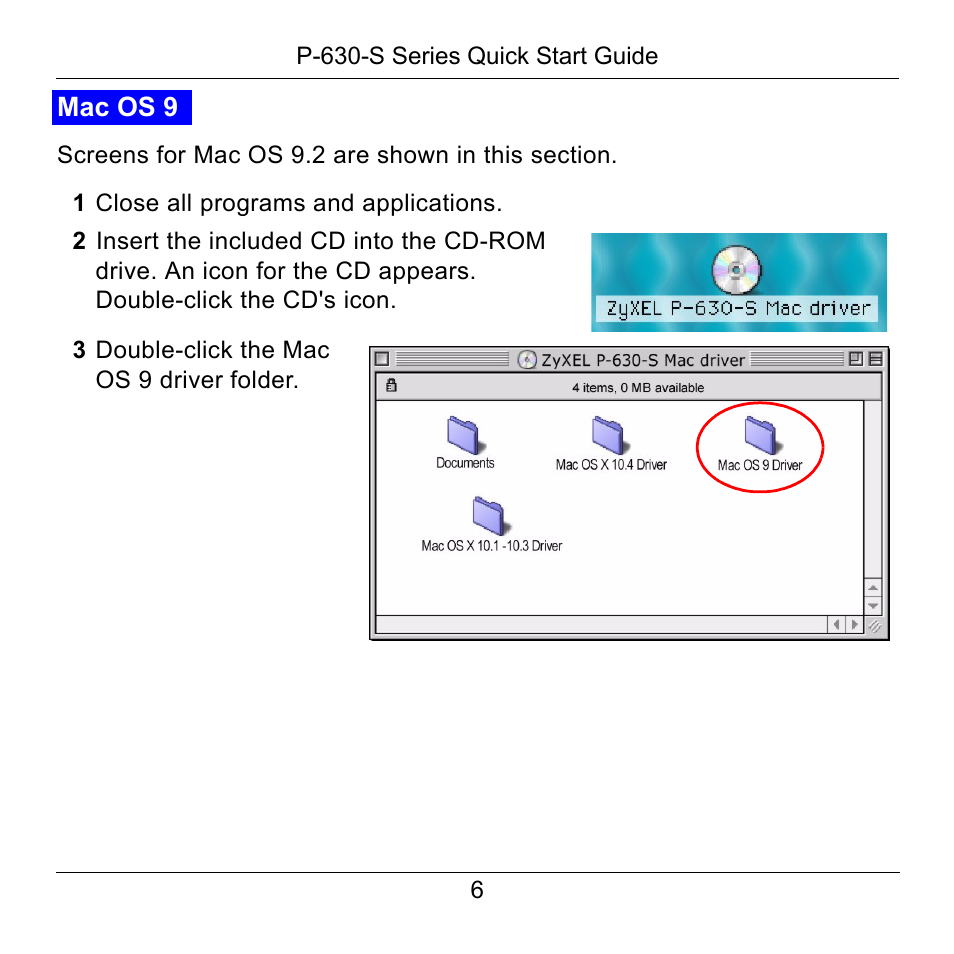 1 close all programs and applications, 3 double-click the mac os 9 driver folder | ZyXEL Communications P-630-S User Manual | Page 6 / 32