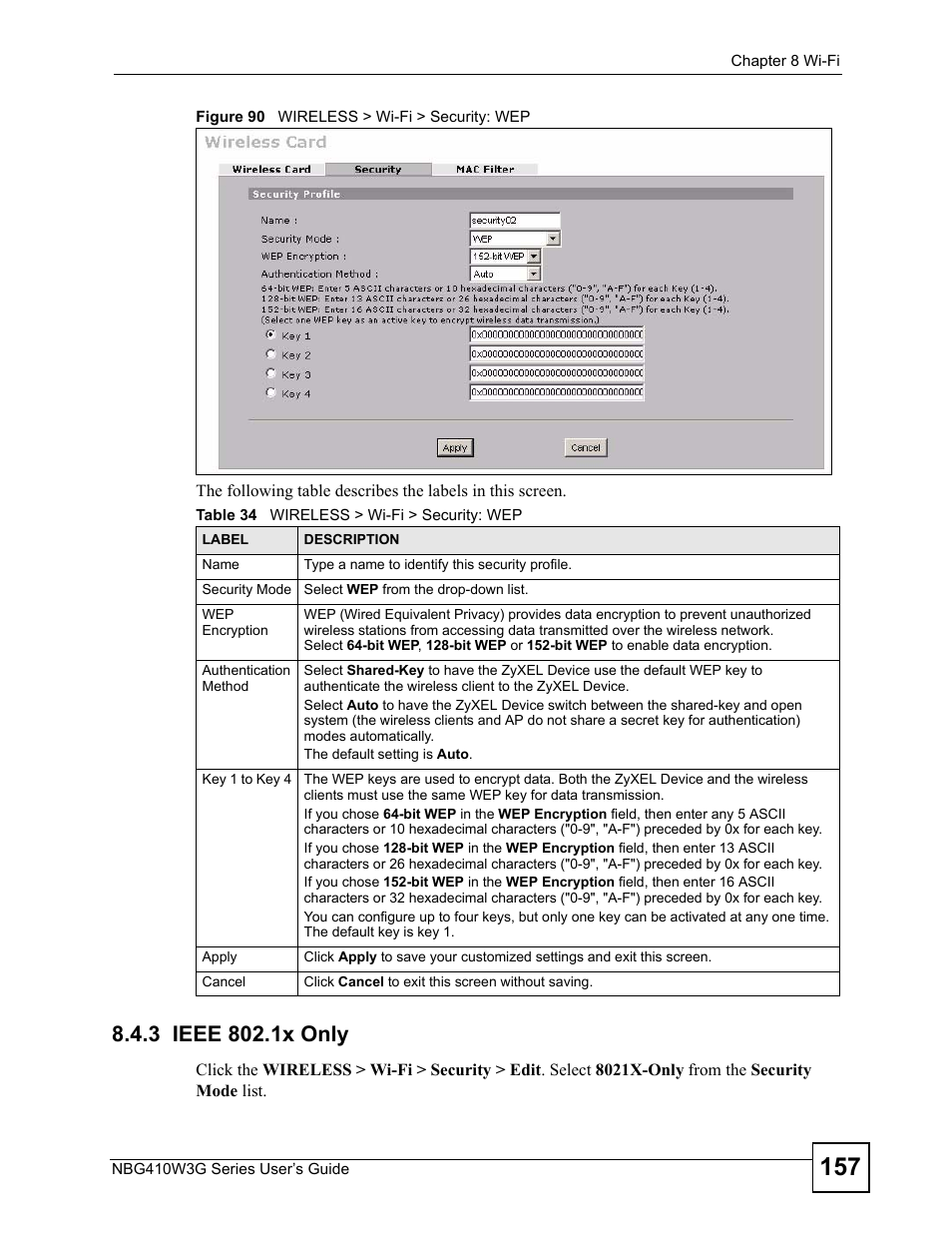 3 ieee 802.1x only, Figure 90 wireless > wi-fi > security: wep, Table 34 wireless > wi-fi > security: wep | ZyXEL Communications NBG410W3G User Manual | Page 157 / 430