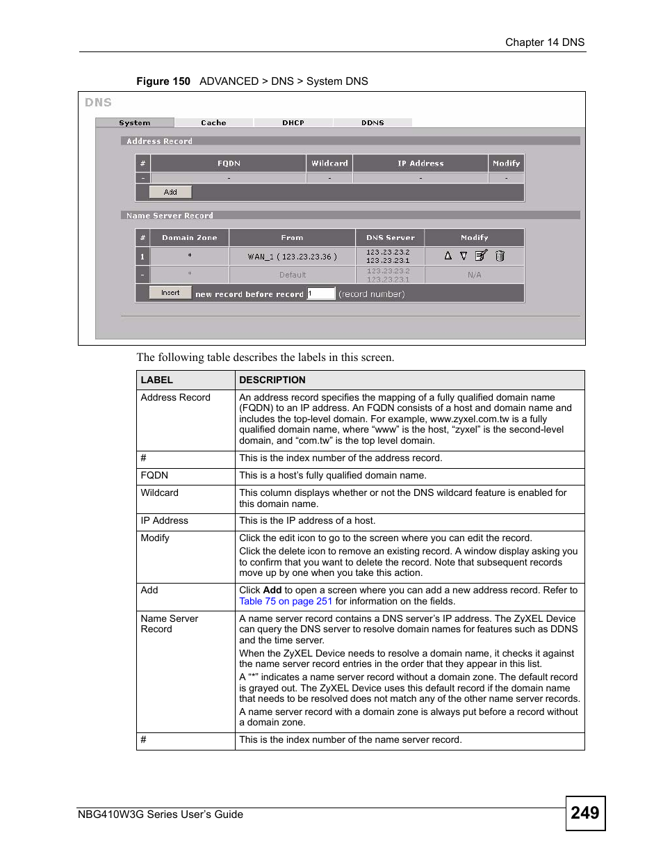 Figure 150 advanced > dns > system dns | ZyXEL Communications NBG410W3G User Manual | Page 249 / 430