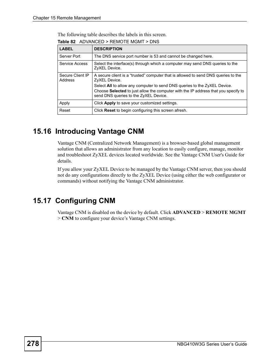 16 introducing vantage cnm, 17 configuring cnm, 16 introducing vantage cnm 15.17 configuring cnm | Table 82 advanced > remote mgmt > dns | ZyXEL Communications NBG410W3G User Manual | Page 278 / 430