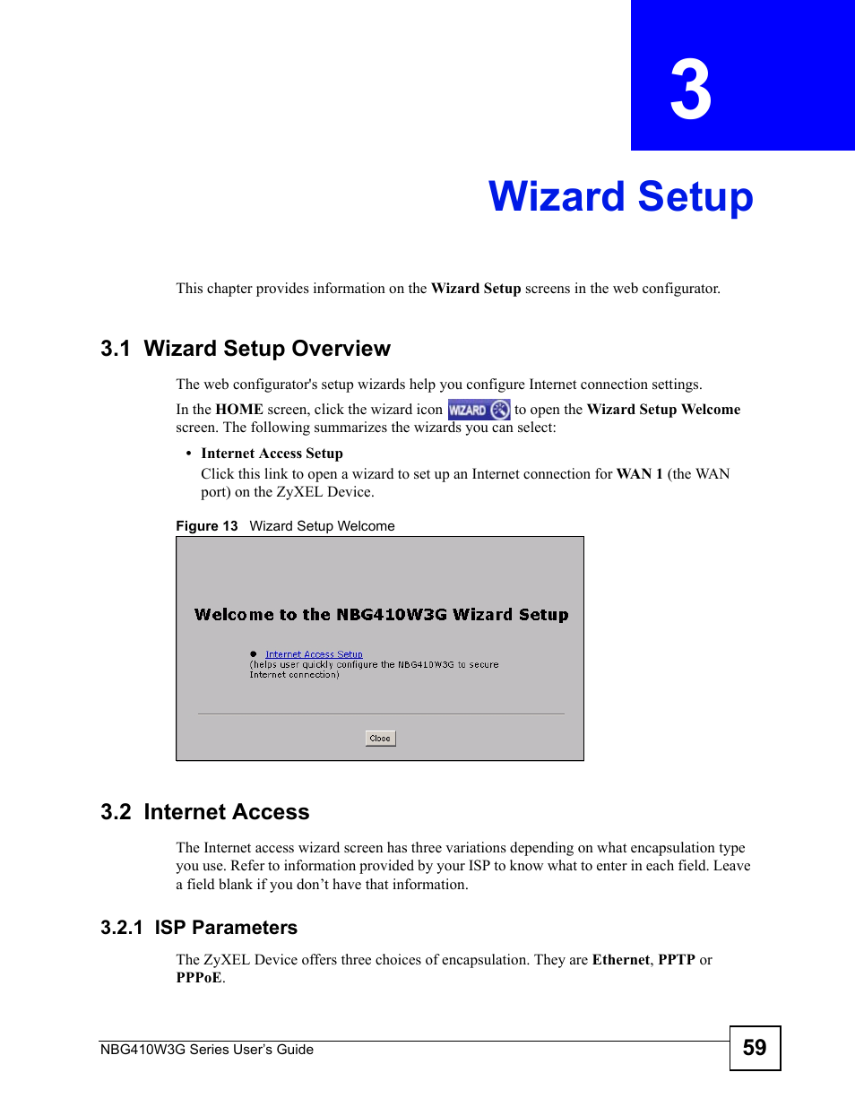 Wizard setup, 1 wizard setup overview, 2 internet access | 1 isp parameters, Chapter 3 wizard setup, 1 wizard setup overview 3.2 internet access, Figure 13 wizard setup welcome, Wizard setup (59) | ZyXEL Communications NBG410W3G User Manual | Page 59 / 430