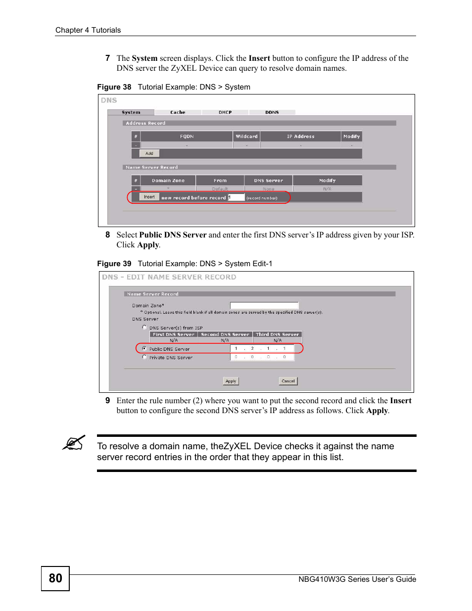 Figure 38 tutorial example: dns > system, Figure 39 tutorial example: dns > system edit-1 | ZyXEL Communications NBG410W3G User Manual | Page 80 / 430