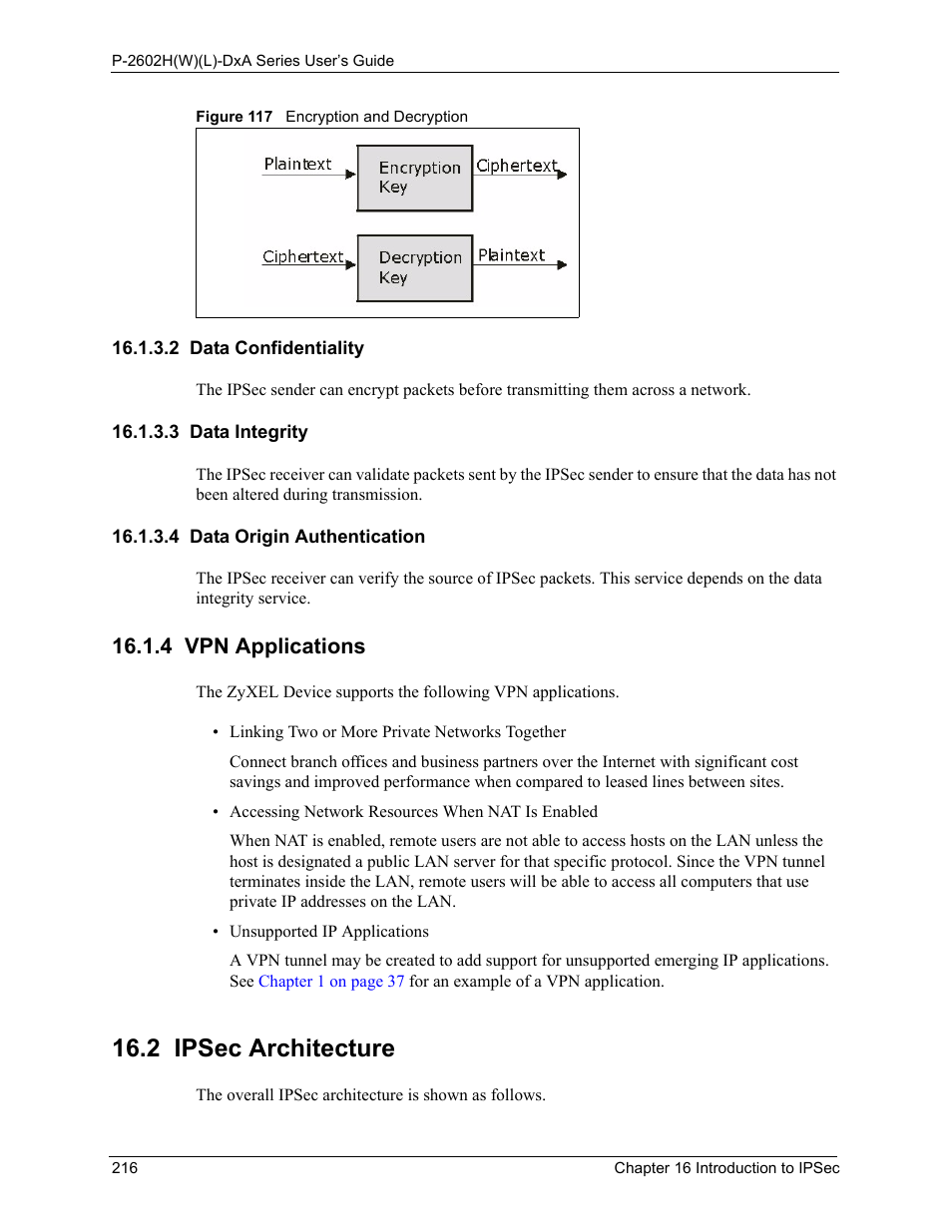 2 data confidentiality, 3 data integrity, 4 data origin authentication | 4 vpn applications, 2 ipsec architecture, Figure 117 encryption and decryption | ZyXEL Communications P-2602HW(L) Series User Manual | Page 216 / 427