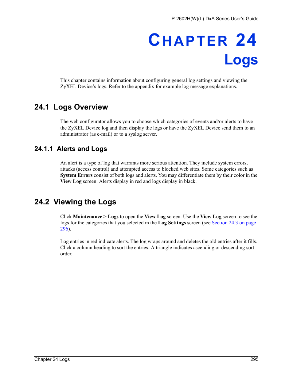 Logs, 1 alerts and logs, Chapter 24 logs | 1 logs overview, 2 viewing the logs, Screen. refer to | ZyXEL Communications P-2602HW(L) Series User Manual | Page 295 / 427