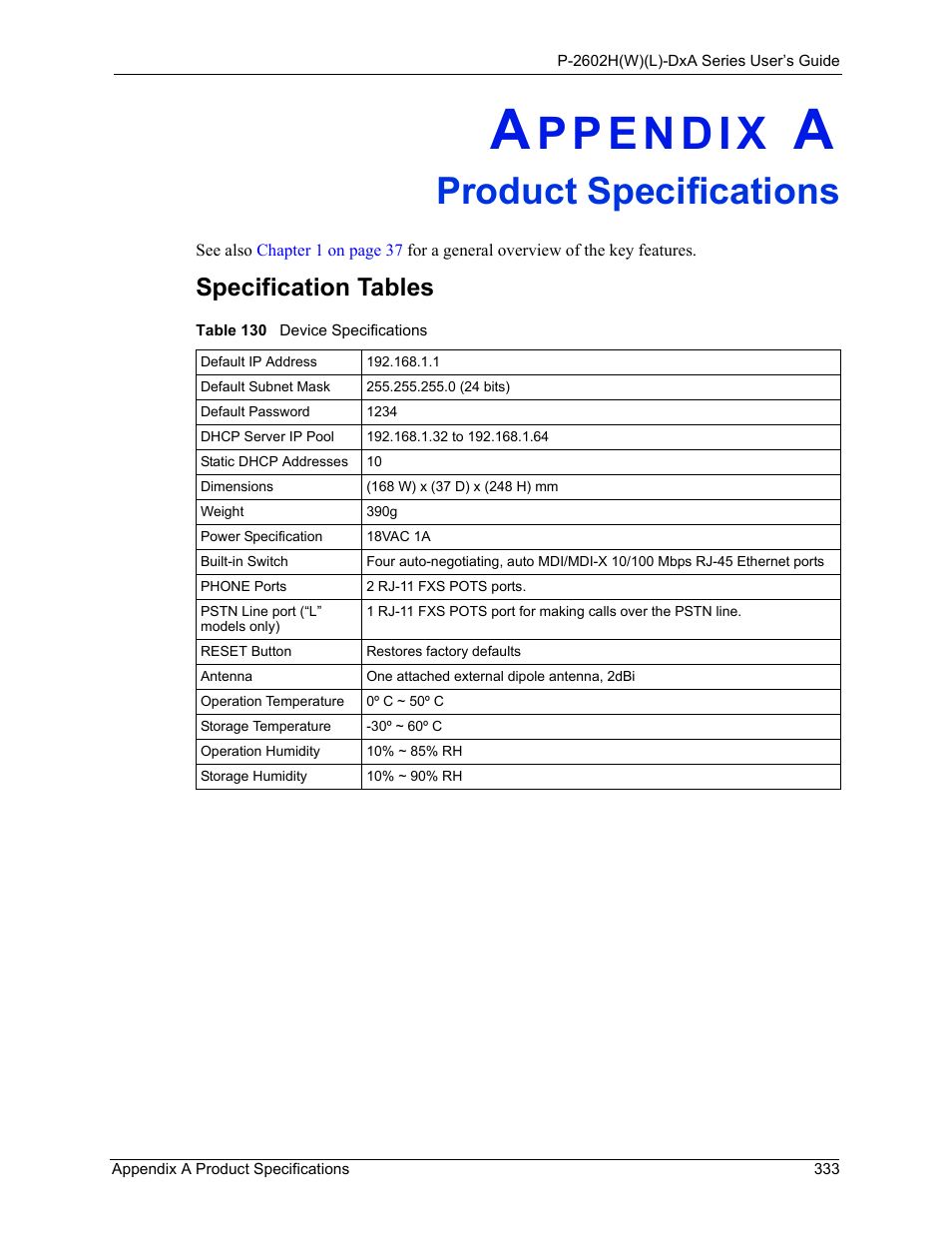 Product specifications, Appendix a product specifications, Table 130 device specifications | Specification tables | ZyXEL Communications P-2602HW(L) Series User Manual | Page 333 / 427