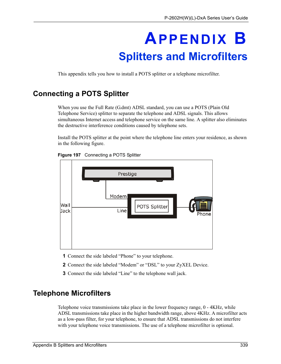 Splitters and microfilters, Appendix b splitters and microfilters, Connecting a pots splitter telephone microfilters | Figure 197 connecting a pots splitter | ZyXEL Communications P-2602HW(L) Series User Manual | Page 339 / 427