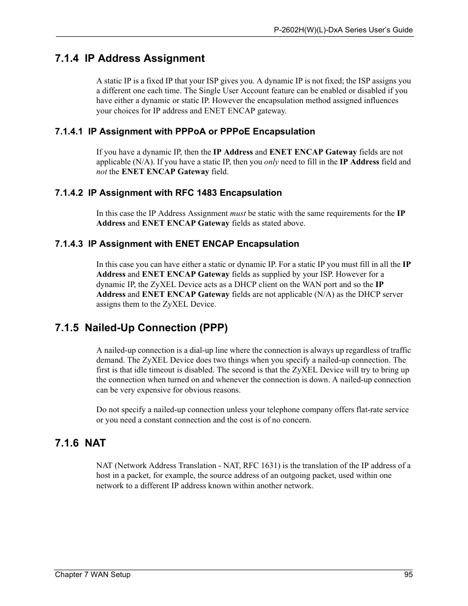 4 ip address assignment, 1 ip assignment with pppoa or pppoe encapsulation, 2 ip assignment with rfc 1483 encapsulation | 3 ip assignment with enet encap encapsulation, 5 nailed-up connection (ppp), 6 nat, 5 nailed-up connection (ppp) 7.1.6 nat | ZyXEL Communications P-2602HW(L) Series User Manual | Page 95 / 427