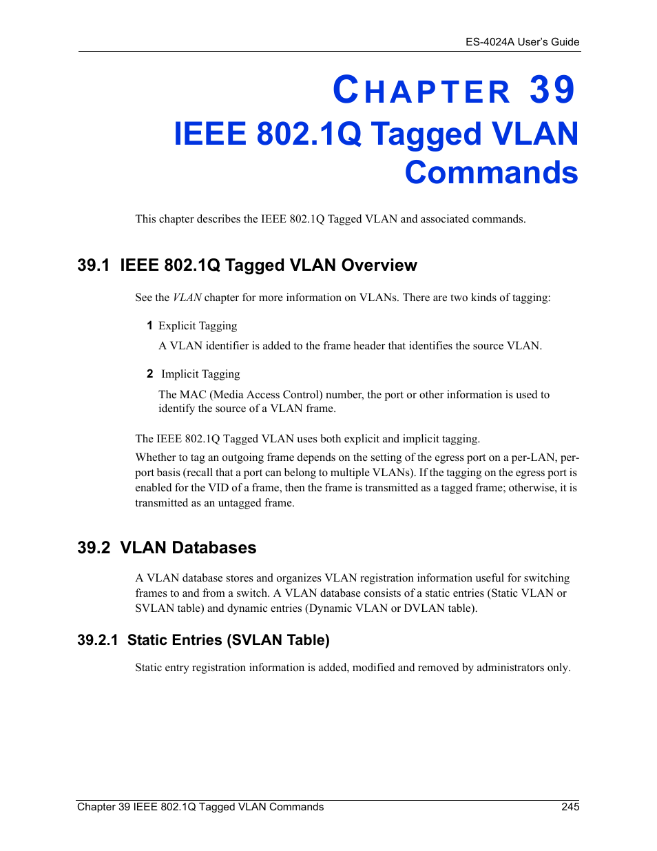 Ieee 802.1q tagged vlan commands, 1 ieee 802.1q tagged vlan overview, 2 vlan databases | 1 static entries (svlan table), Chapter 39 ieee 802.1q tagged vlan commands | ZyXEL Communications ZyXEL Dimension ES-4024 User Manual | Page 246 / 284